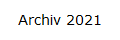 Archiv 2021