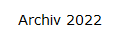Archiv 2022