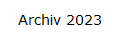 Archiv 2023