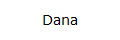 Dana